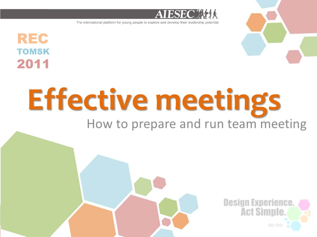 Effective meetings REC TOMSK 2011 How to prepare and run team meeting